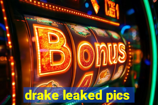 drake leaked pics